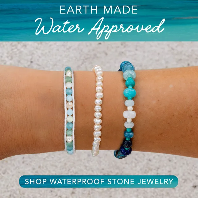 Earth made, water approved: waterproof stone jewelry ad