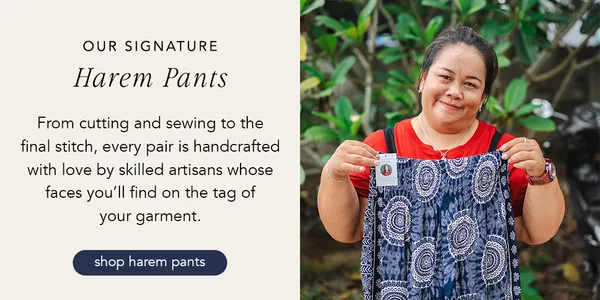 Email: Our Signature Harem Pants, with the artisan who sews them